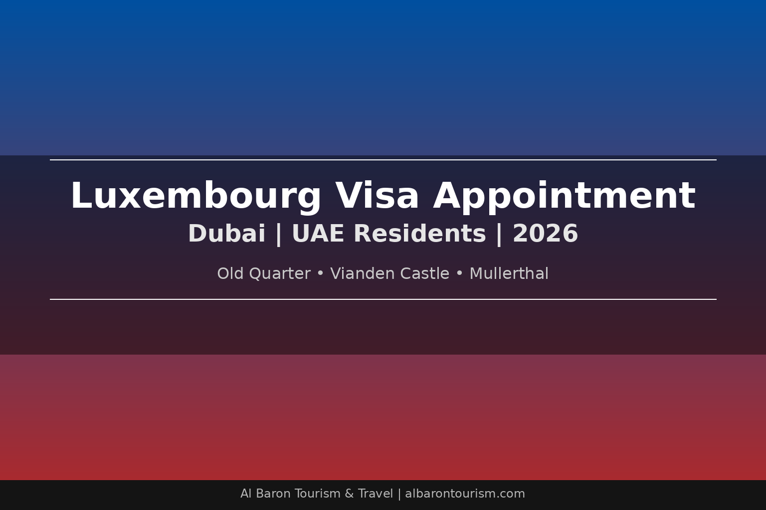 Luxembourg visa appointment in Dubai 2026